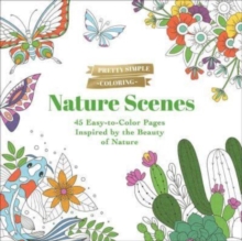 Pretty Simple Coloring: Nature Scenes: 45 Easy-to-Color Pages Inspired by the Beauty of Nature