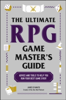 Image for The ultimate RPG game master's guide: advice and tools to help you run your best game ever!