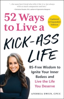 Image for 52 Ways to Live a Kick-Ass Life, Updated & Expanded Edition