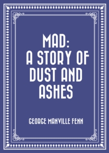 Image for Mad: A Story of Dust and Ashes