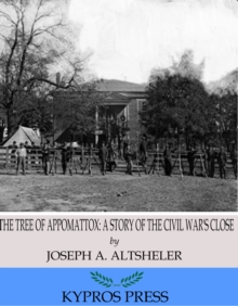 Image for Tree of Appomattox: A Story of the Civil War's Close