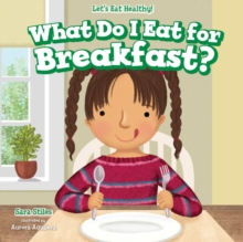 Image for What Do I Eat for Breakfast?