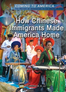 Image for How Chinese Immigrants Made America Home