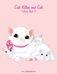 Image for Cute Kittens and Cats Coloring Book 3