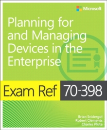 Image for Exam Ref 70-398 Planning for and Managing Devices in the Enterprise