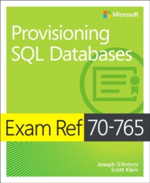 Exam Ref 70-765 Provisioning SQL Databases - D'Antoni, Joseph