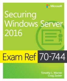 Image for Exam Ref 70-744 Securing Windows Server 2016