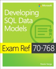 Exam Ref 70-768 Developing SQL Data Models - Varga, Stacia
