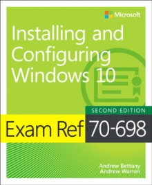 Image for Exam Ref 70-698 Installing and Configuring Windows 10