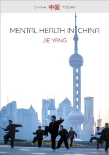 Image for Mental health in China: change, tradition and therapeutic governance