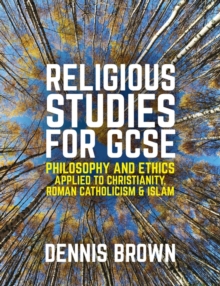 Image for Religious studies for GCSE, philosophy and ethics applied to Christianity, Roman Catholicism and Islam