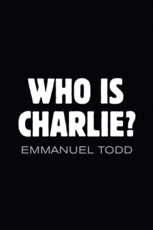 Image for Who is Charlie?: xenophobia and the new middle class
