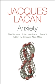 Image for Anxiety  : the seminar of Jacques LacanBook 10
