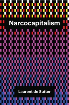 Image for Narcocapitalism  : life in the age of anaesthesia
