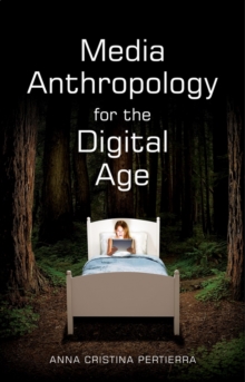 Image for Media Anthropology for the Digital Age