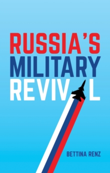 Russia’s Military Revival