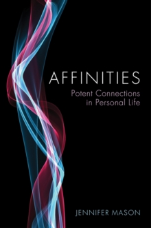 Image for Affinities: potent connections in personal life