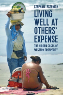 Living Well at Others’ Expense: The Hidden Costs of Western Prosperity