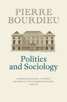 Politics and Sociology: General Sociology, Volume 5