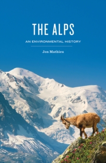 Image for The Alps : An Environmental History