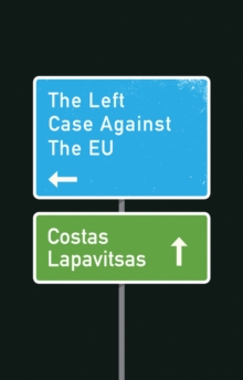 Image for The Left Case Against the EU