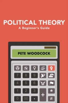 Political Theory: A Beginner’s Guide