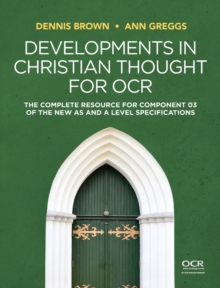 Image for Developments in Christian thought for OCR  : the complete resource for component 03 of the new AS and A level specification