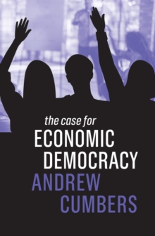 The Case for Economic Democracy