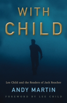 Image for With Child  : Lee Child and the readers of Jack Reacher