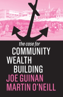 Image for The case for community wealth building
