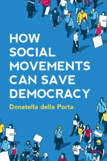 Image for How Social Movements Can Save Democracy: Democratic Innovations from Below