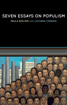 Seven Essays on Populism: For a Renewed Theoretical Perspective