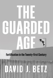 Image for Guarded Age: Fortification in the Twenty-First Century