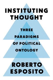 Instituting Thought: Three Paradigms of Political Ontology