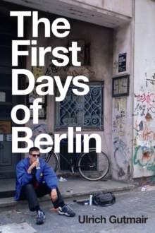 The First Days of Berlin: The Sound of Change