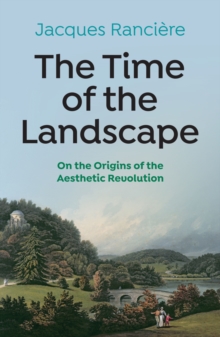 The Time of the Landscape: On the Origins of the Aesthetic Revolution