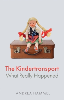 Image for Kindertransport: What Really Happened