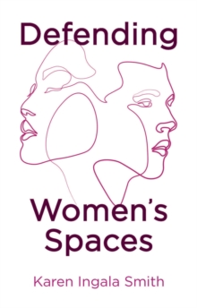 Defending Women’s Spaces