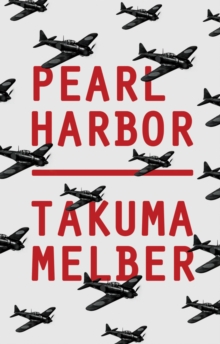 Pearl Harbor: Japan’s Attack and America’s Entry into World War II