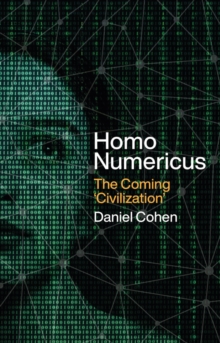 Homo Numericus: The coming ‘civilization’