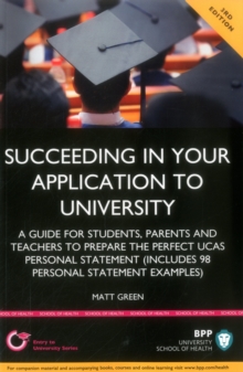 Image for Succeeding in your application to university  : how to prepare the perfect UCAS statement