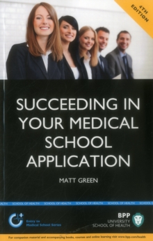 Image for Succeeding in your Medical School Application: How to prepare the perfect UCAS Personal Statement : Study Text