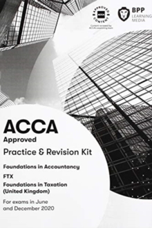 FIA Foundations in Taxation FTX FA2019: Practice and Revision Kit