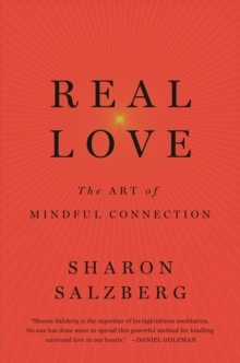 Real Love: The Art of Mindful Connection