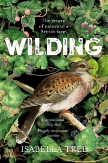 Image for Wilding  : the return of nature to a British farm