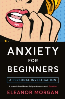 Image for Anxiety for beginners  : a personal investigation