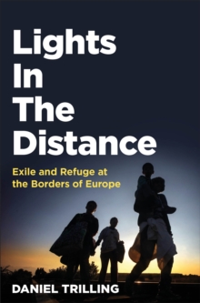 Image for Lights in the distance  : exile and refuge at the borders of Europe