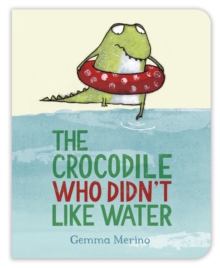 Image for The crocodile who didn't like water