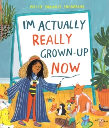 I'm Actually Really Grown-Up Now