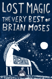 Image for Lost magic  : the very best of Brian Moses